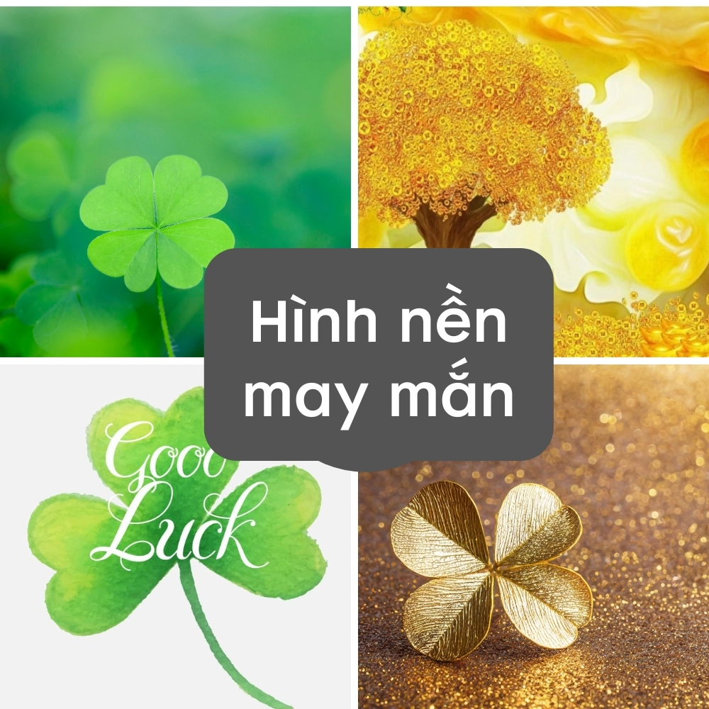 Tổng hợp những hình nền may mắn đẹp mắt