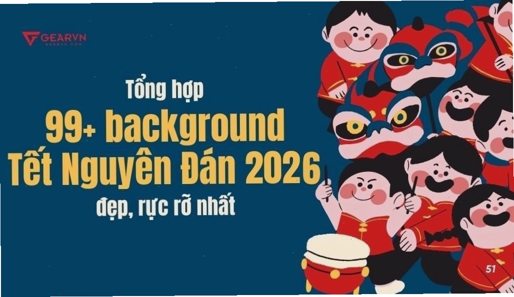 Tổng hợp hình nền Tết 2026 đẹp và rực rỡ